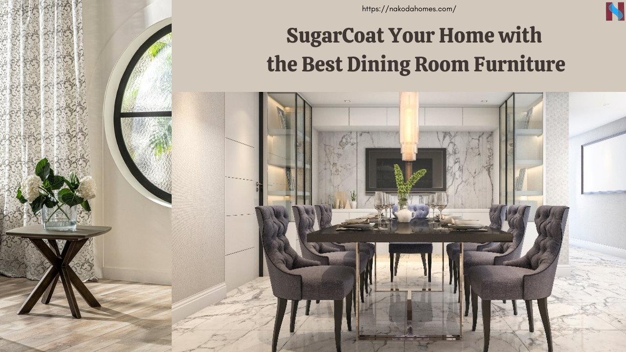 Sugarcoat Your Home with the Best Dining Room Furniture